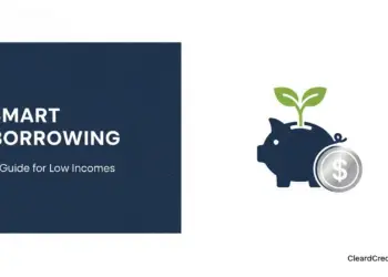 Smart Borrowing and Saving Tips for Low Income and Students Infographic - ClearCreditLoan